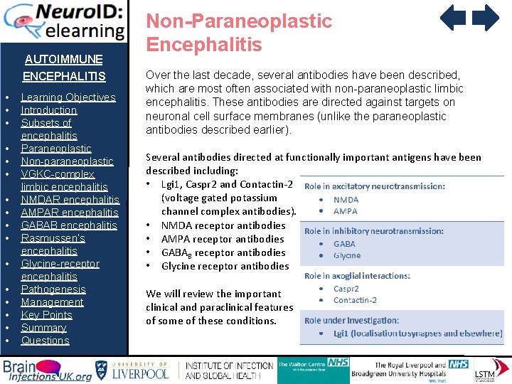 AUTOIMMUNE ENCEPHALITIS • • • • Learning Objectives Introduction Subsets of encephalitis Paraneoplastic Non-paraneoplastic