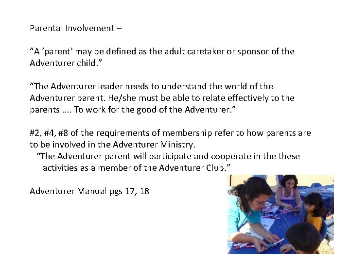 Parental Involvement – “A ‘parent’ may be defined as the adult caretaker or sponsor