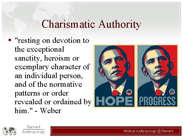 Charismatic Authority § "resting on devotion to the exceptional sanctity, heroism or exemplary character