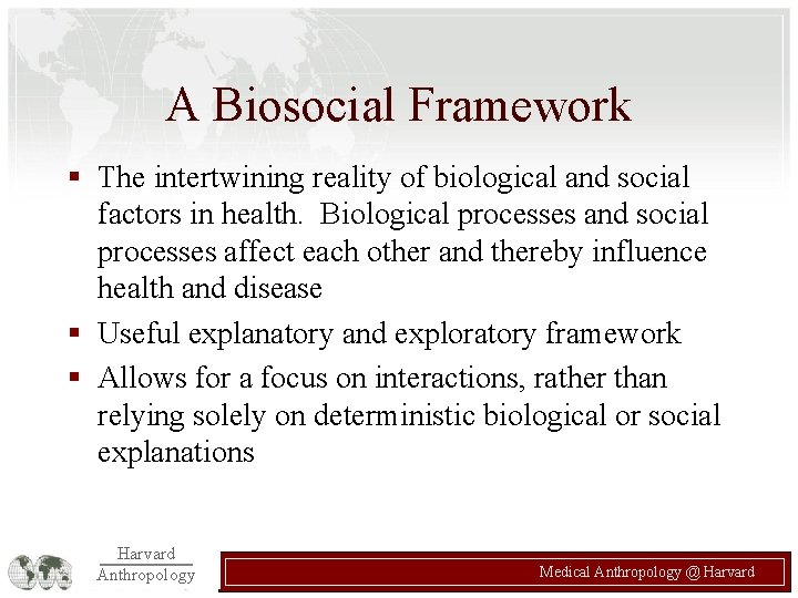 A Biosocial Framework § The intertwining reality of biological and social factors in health.