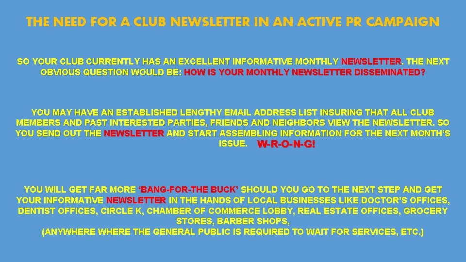 THE NEED FOR A CLUB NEWSLETTER IN AN ACTIVE PR CAMPAIGN SO YOUR CLUB