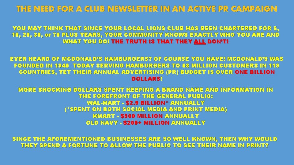 THE NEED FOR A CLUB NEWSLETTER IN AN ACTIVE PR CAMPAIGN YOU MAY THINK