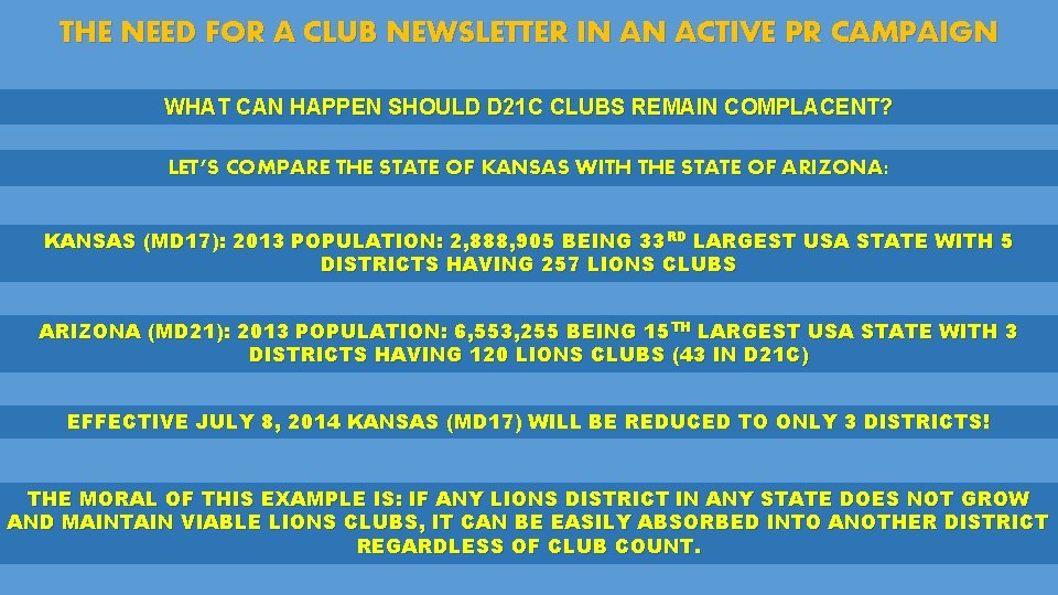 THE NEED FOR A CLUB NEWSLETTER IN AN ACTIVE PR CAMPAIGN WHAT CAN HAPPEN