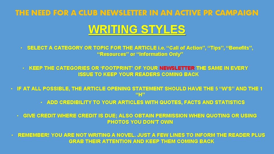 THE NEED FOR A CLUB NEWSLETTER IN AN ACTIVE PR CAMPAIGN WRITING STYLES •