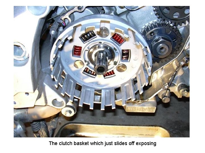 The clutch basket which just slides off exposing 