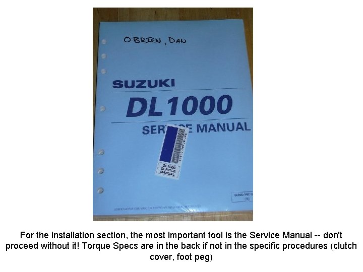 For the installation section, the most important tool is the Service Manual -- don't