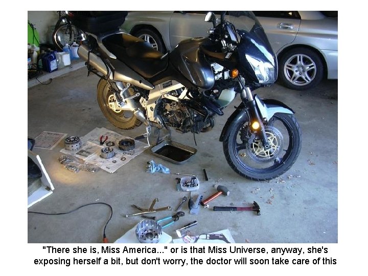 "There she is, Miss America. . . " or is that Miss Universe, anyway,