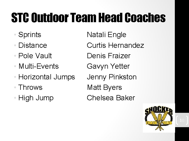 STC Outdoor Team Head Coaches • Sprints • Distance • Pole Vault • Multi-Events