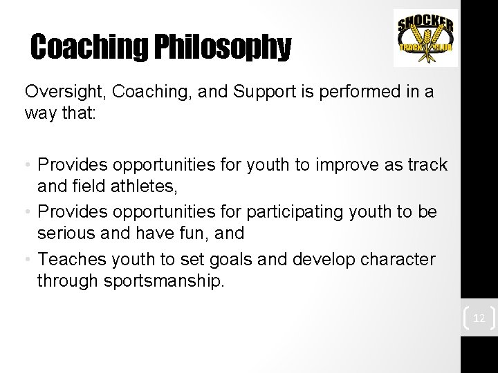 Coaching Philosophy Oversight, Coaching, and Support is performed in a way that: • Provides
