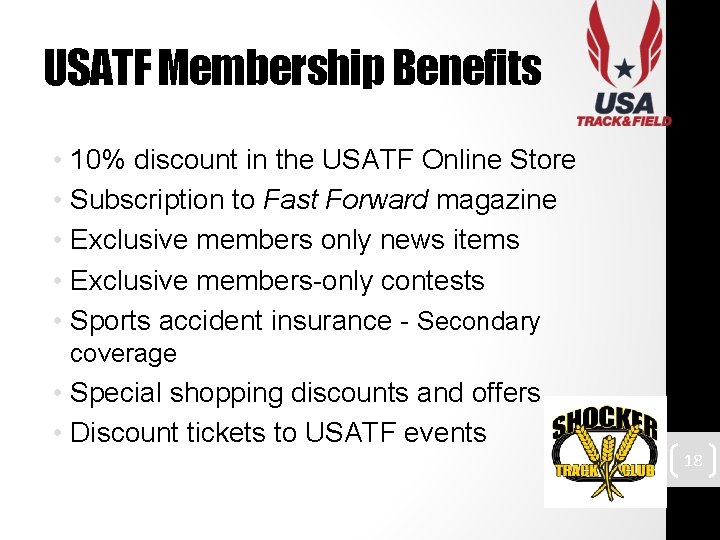 USATF Membership Benefits • 10% discount in the USATF Online Store • Subscription to