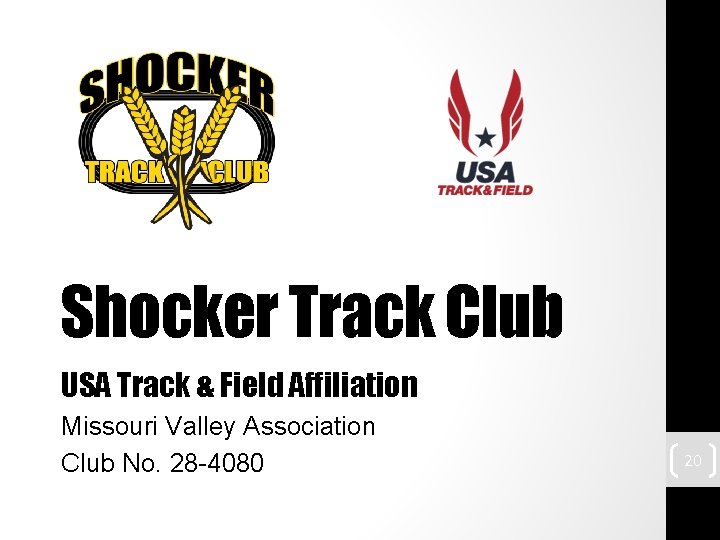 Shocker Track Club USA Track & Field Affiliation Missouri Valley Association Club No. 28
