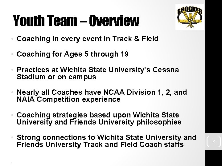 Youth Team – Overview • Coaching in every event in Track & Field •