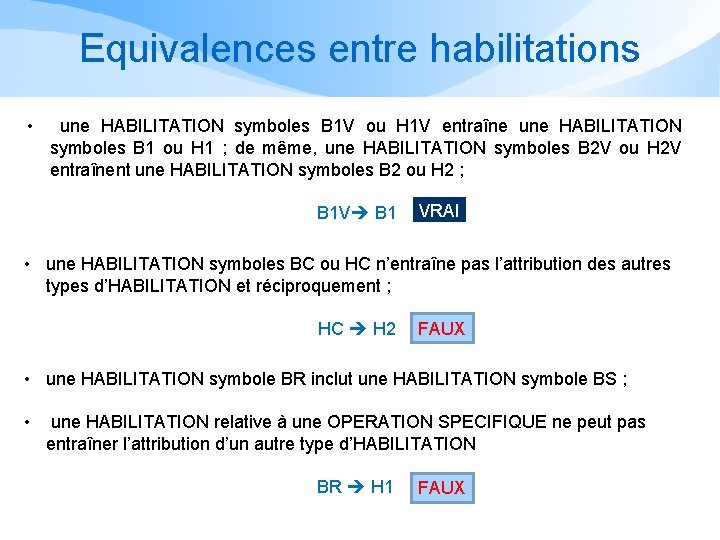 Equivalences entre habilitations • une HABILITATION symboles B 1 V ou H 1 V