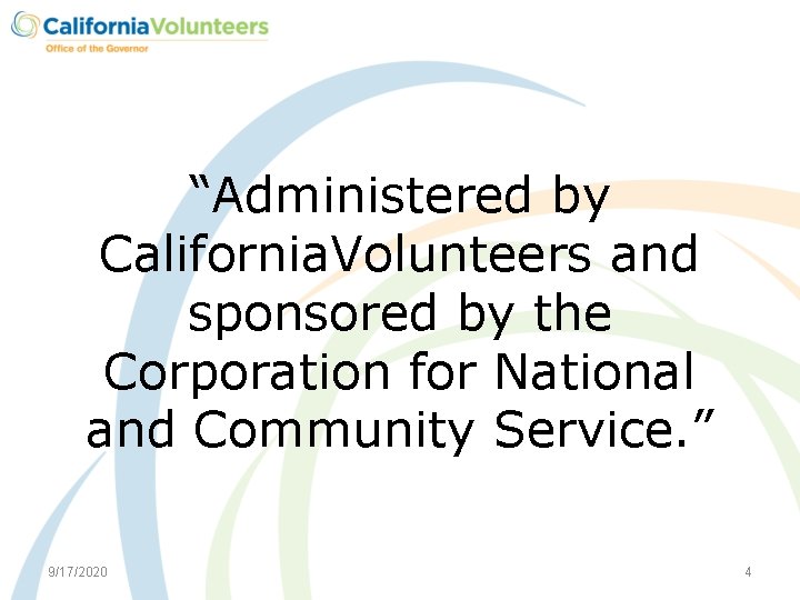 “Administered by California. Volunteers and sponsored by the Corporation for National and Community Service.