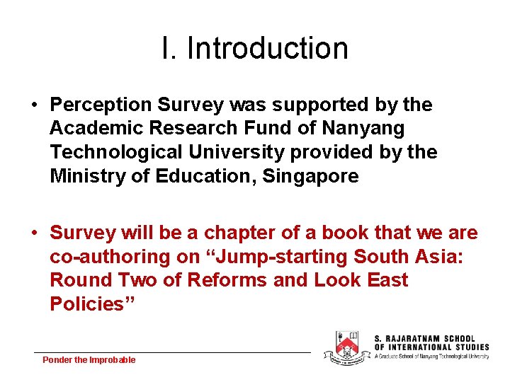 I. Introduction • Perception Survey was supported by the Academic Research Fund of Nanyang