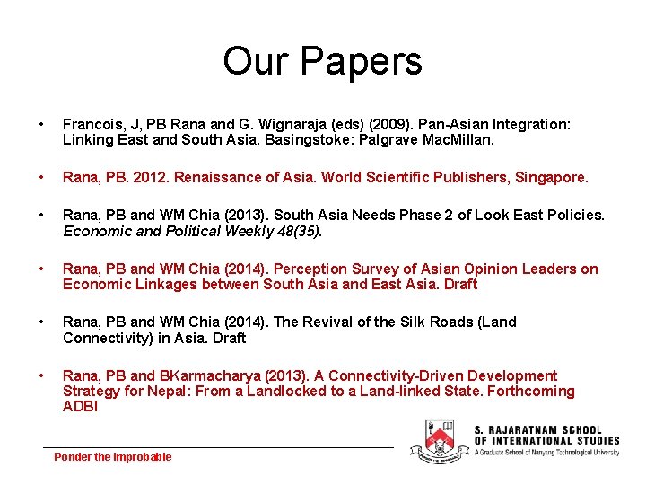 Our Papers • Francois, J, PB Rana and G. Wignaraja (eds) (2009). Pan-Asian Integration: