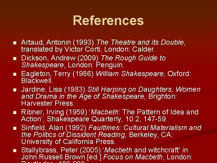 References n n n n Artaud, Antonin (1993) Theatre and its Double, translated by