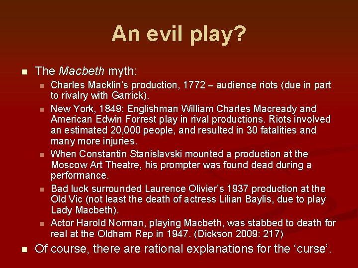 An evil play? n The Macbeth myth: n n n Charles Macklin’s production, 1772