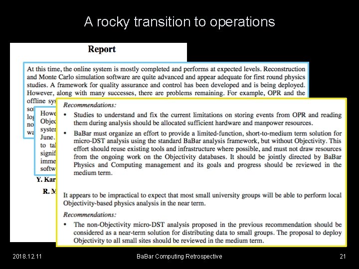 A rocky transition to operations 2018. 12. 11 Ba. Bar Computing Retrospective 21 