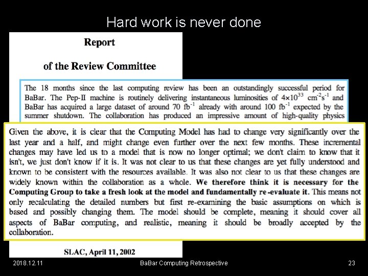 Hard work is never done 2018. 12. 11 Ba. Bar Computing Retrospective 23 
