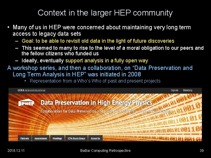 Context in the larger HEP community • Many of us in HEP were concerned