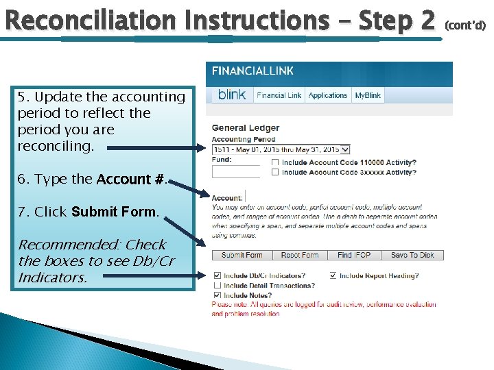 Reconciliation Instructions – Step 2 (cont’d) 5. Update the accounting period to reflect the