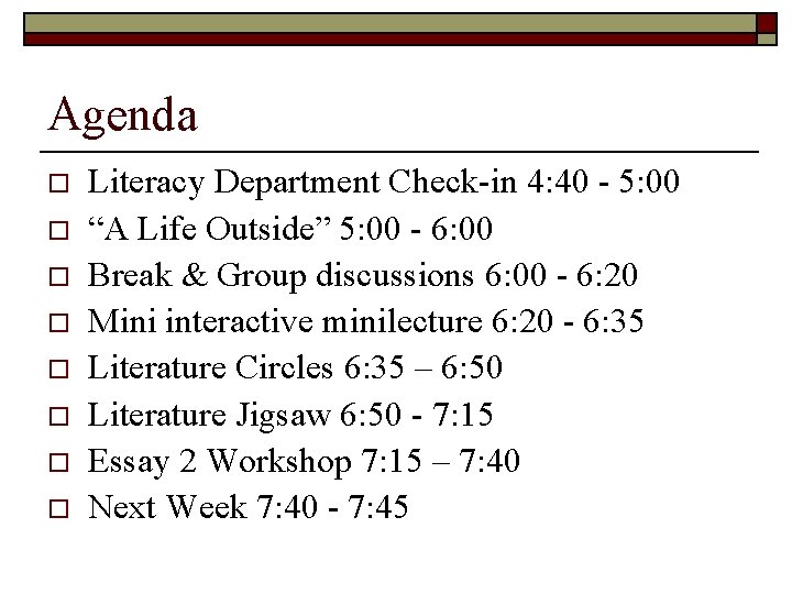 Agenda o o o o Literacy Department Check-in 4: 40 - 5: 00 “A
