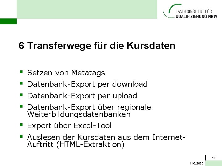 6 Transferwege für die Kursdaten § § Setzen von Metatags § § Export über