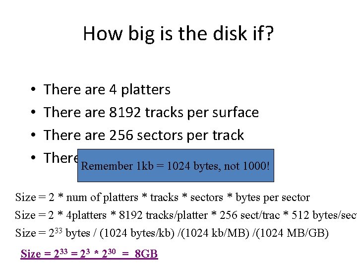 How big is the disk if? • • There are 4 platters There are