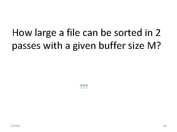 How large a file can be sorted in 2 passes with a given buffer