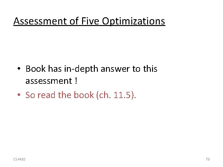 Assessment of Five Optimizations • Book has in-depth answer to this assessment ! •