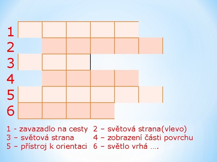 1 2 3 4 5 6 1 - zavazadlo na cesty 2 – světová