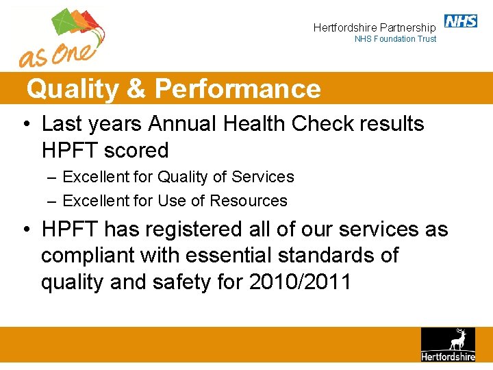 Hertfordshire Partnership NHS Foundation Trust Quality & Performance • Last years Annual Health Check
