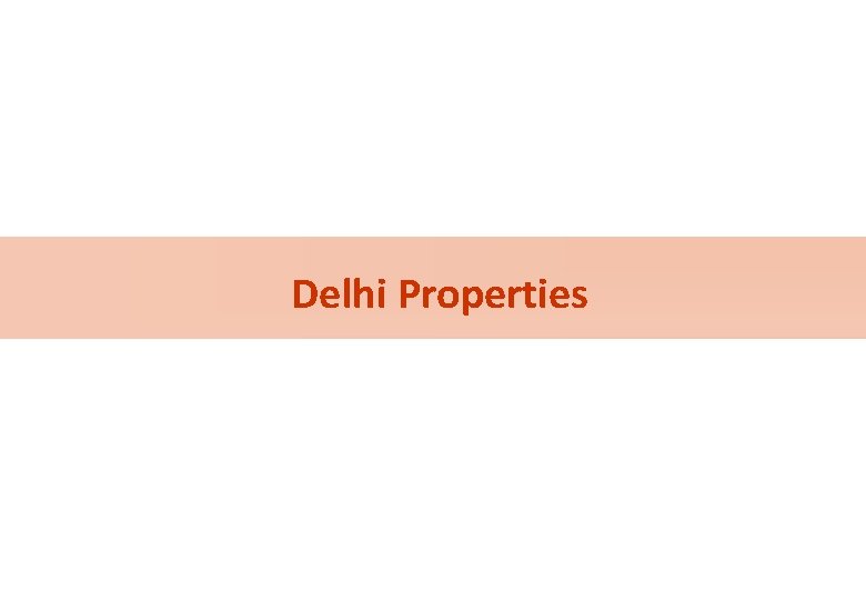 Delhi Properties 