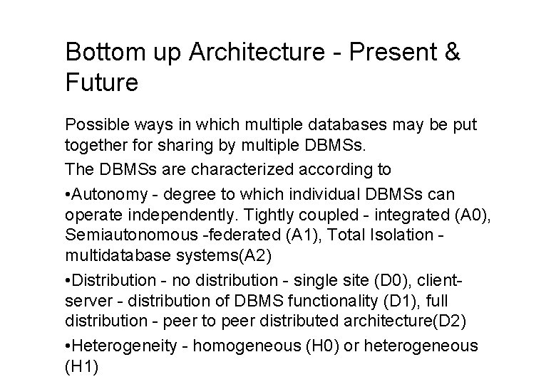 Bottom up Architecture - Present & Future Possible ways in which multiple databases may