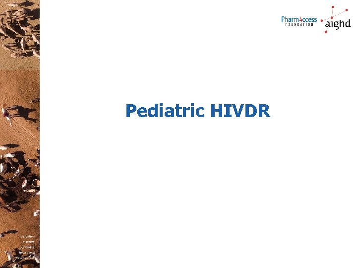 Pediatric HIVDR 