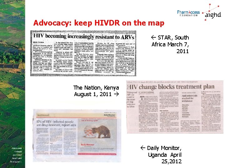 Advocacy: keep HIVDR on the map STAR, South Africa March 7, 2011 The Nation,