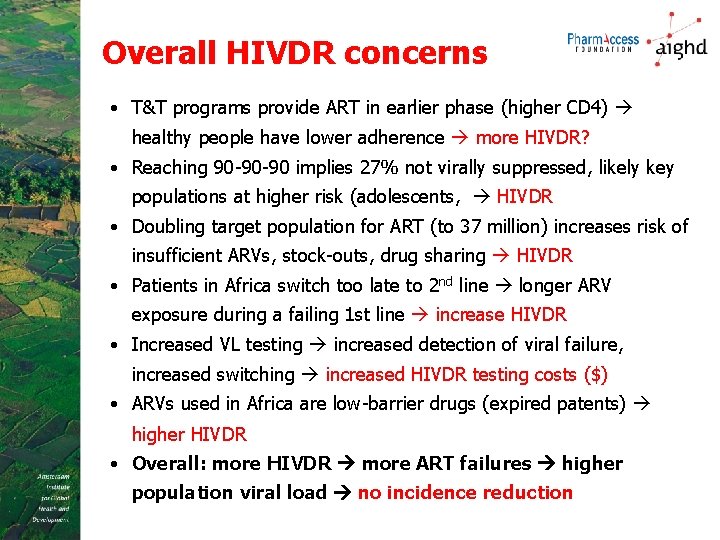 Overall HIVDR concerns • T&T programs provide ART in earlier phase (higher CD 4)