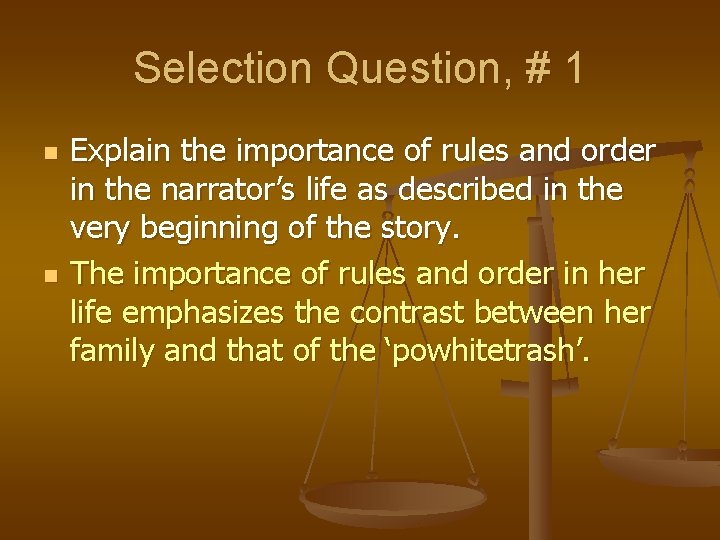 Selection Question, # 1 n n Explain the importance of rules and order in