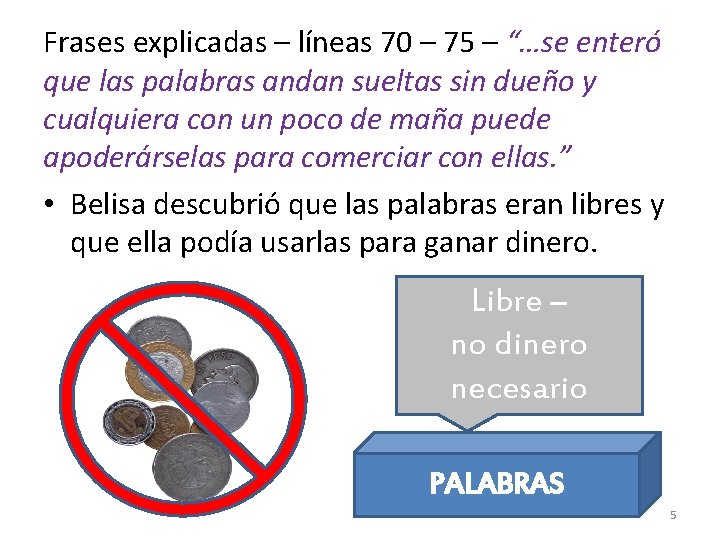 Frases explicadas – líneas 70 – 75 – “…se enteró que las palabras andan