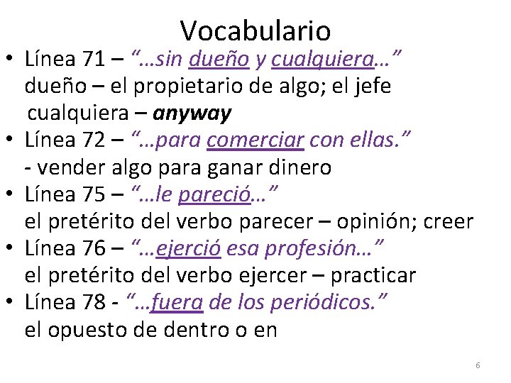 Vocabulario • Línea 71 – “…sin dueño y cualquiera…” dueño – el propietario de