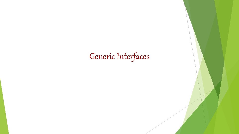 Generic Interfaces 