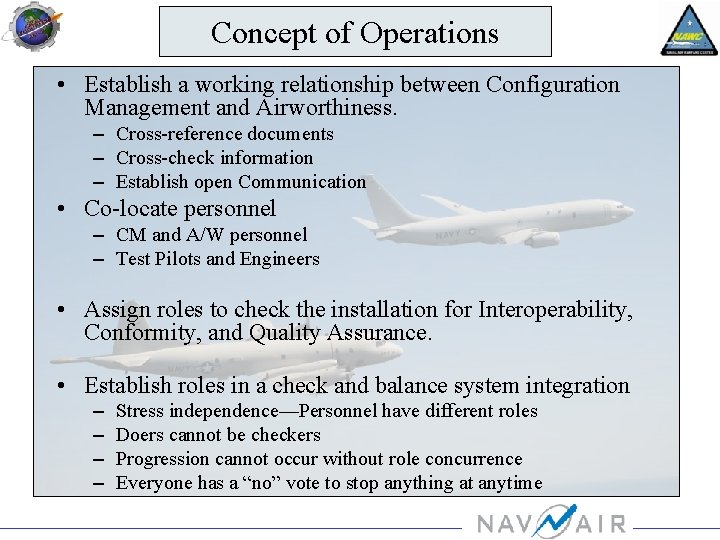 Concept of Operations • Establish a working relationship between Configuration Management and Airworthiness. –