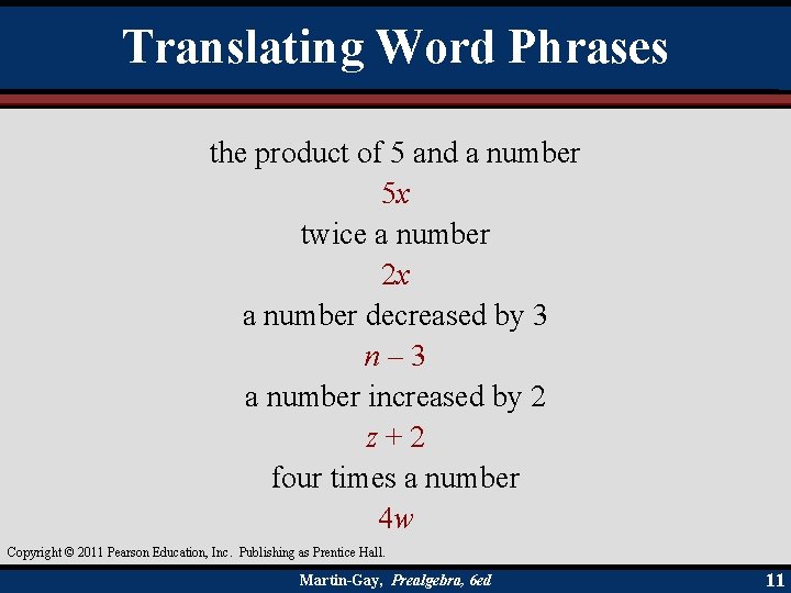 Translating Word Phrases the product of 5 and a number 5 x twice a