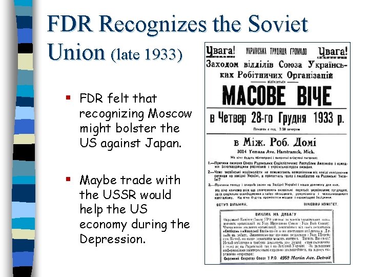 FDR Recognizes the Soviet Union (late 1933) § FDR felt that recognizing Moscow might