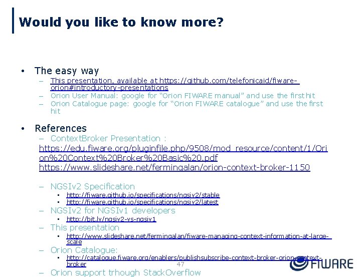 Would you like to know more? • The easy way – – – •