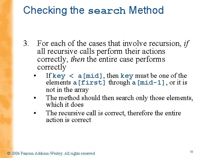 Checking the search Method 3. For each of the cases that involve recursion, if