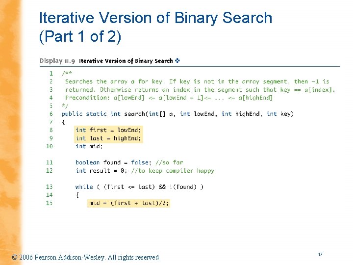 Iterative Version of Binary Search (Part 1 of 2) © 2006 Pearson Addison-Wesley. All