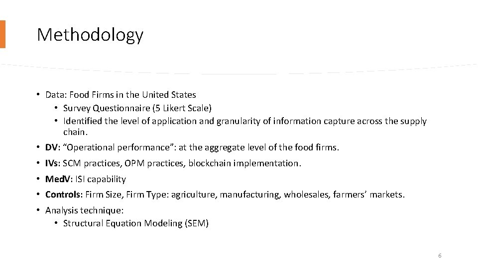 Methodology • Data: Food Firms in the United States • Survey Questionnaire (5 Likert