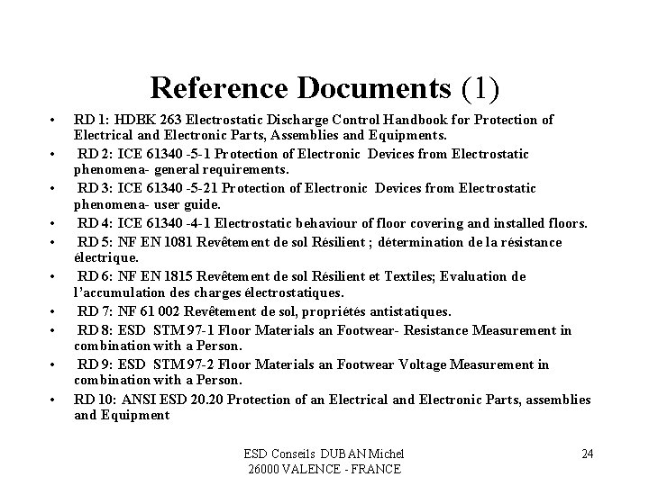 Reference Documents (1) • • • RD 1: HDBK 263 Electrostatic Discharge Control Handbook